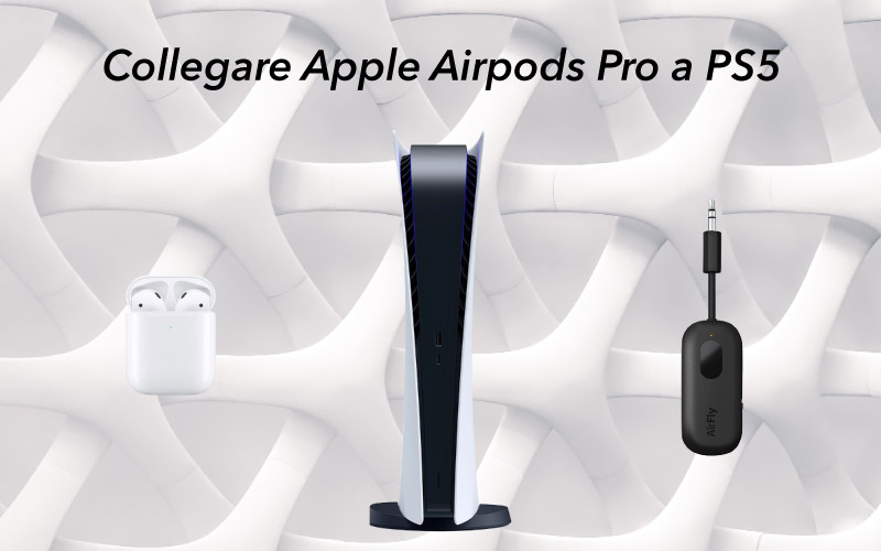 connettere Apple Airpods Pro ps5