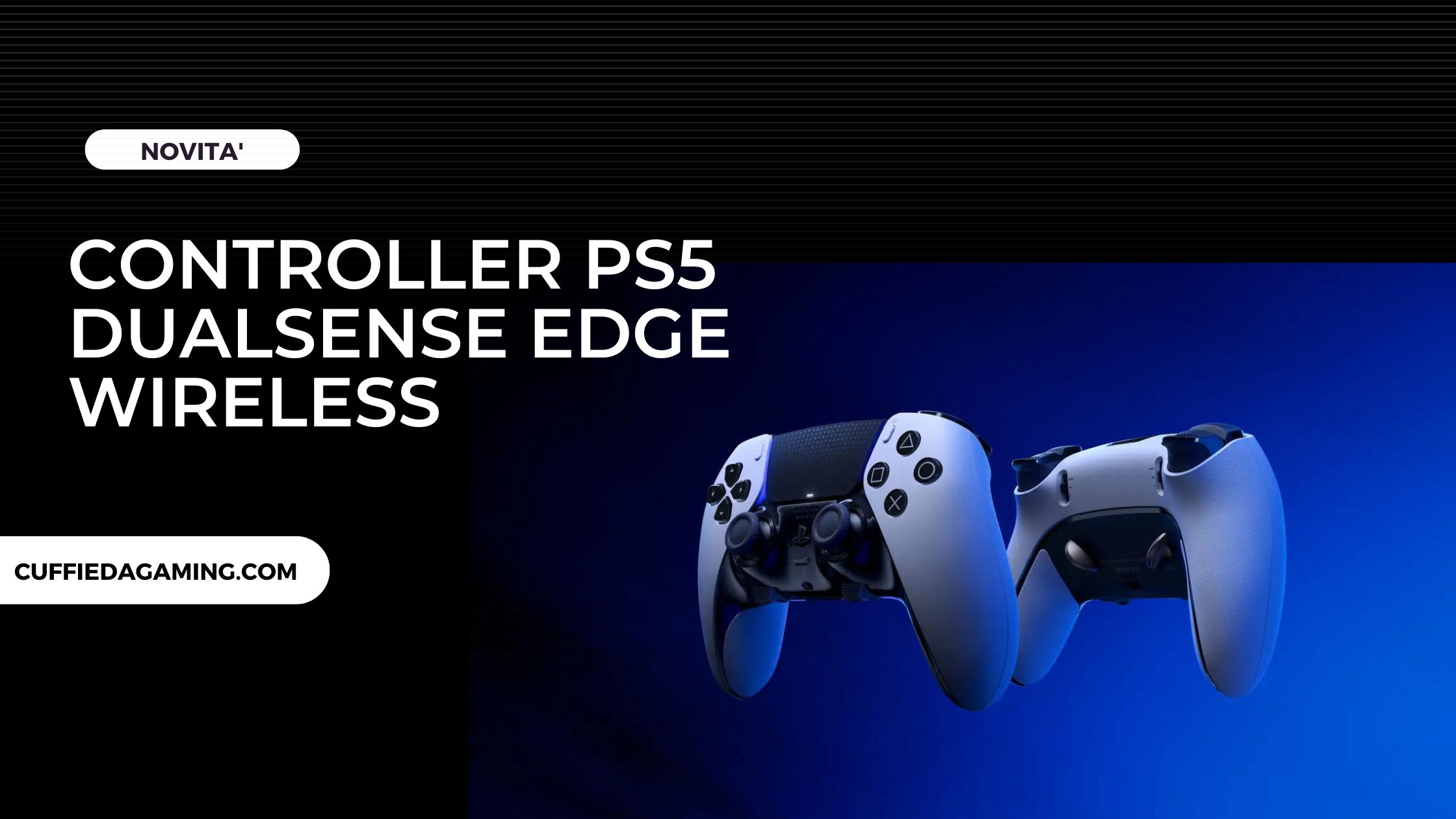 recensione Controller PS5 DualSense Edge wireless